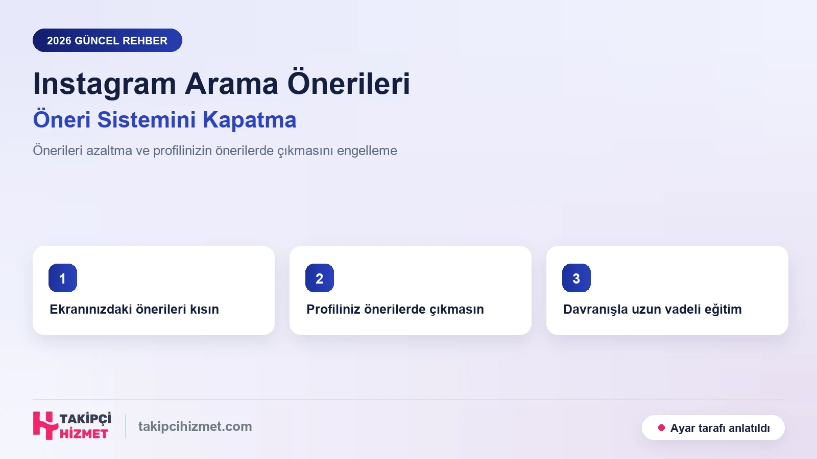 Instagram Arama Önerilerine Kapatma: Öneri Sistemini Dizginlemenin Ayar Rehberi (2026)