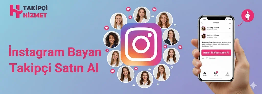 Instagram Bayan Takipçi Satin Al