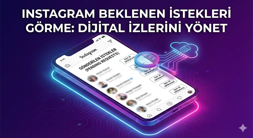 Instagram İstek Attığın Kişileri Görme Güncel