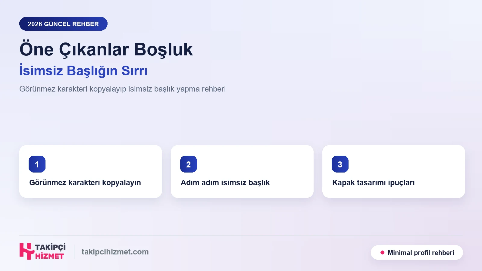 Instagram Öne Çıkanlar Boşluk Kopyalama: İsimsiz Başlığın Sırrı (2026)