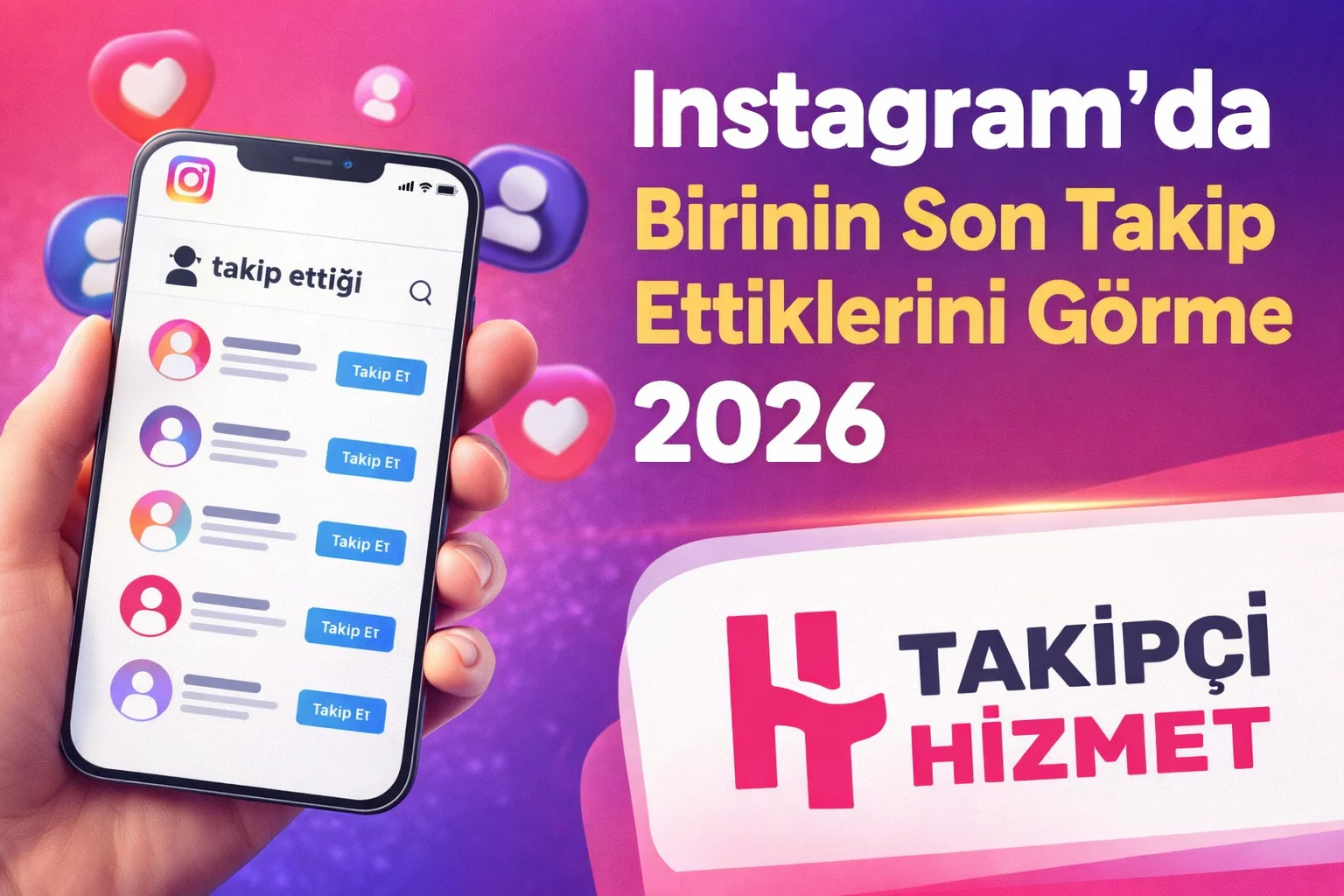 Instagram'da Birinin Son Takip Ettiklerini Görme 2026