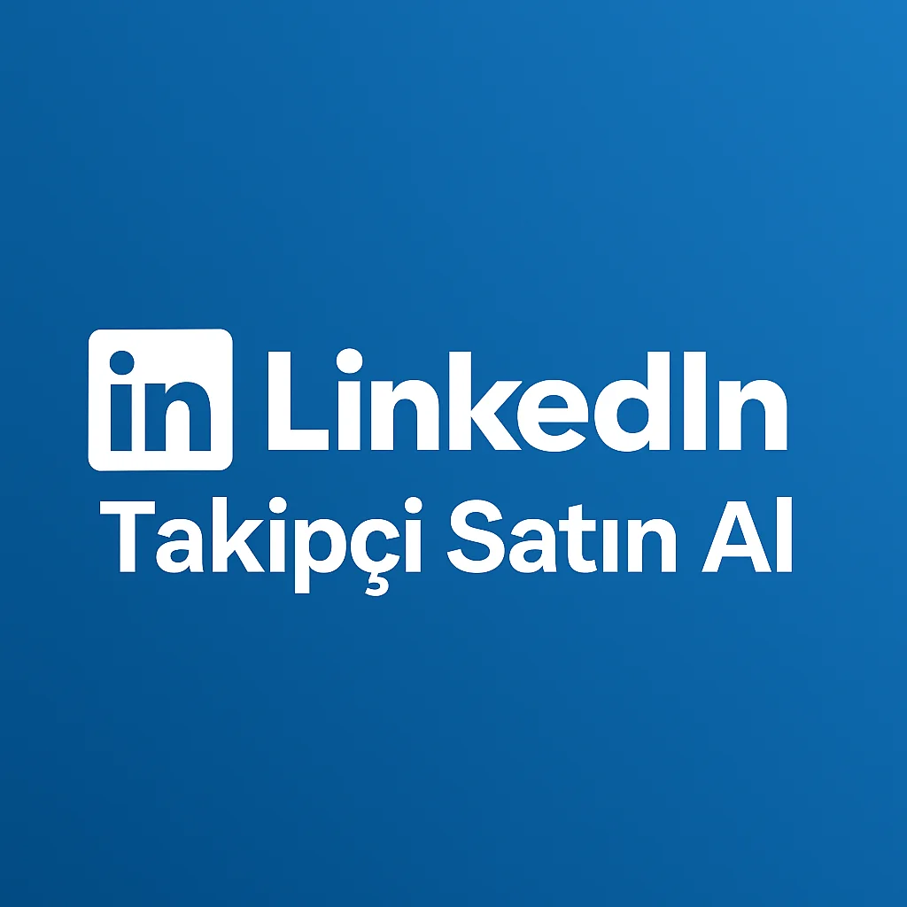 Linkedin takipci satın al