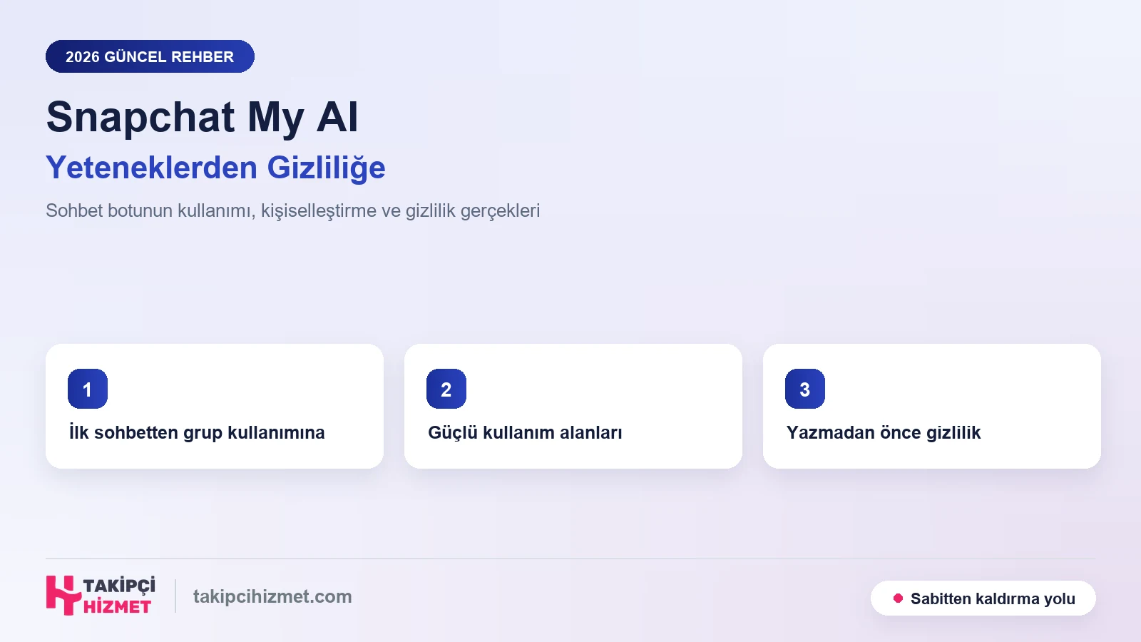 Snapchat My AI Nasıl Kullanılır? Yeteneklerden Gizliliğe Eksiksiz Rehber (2026)