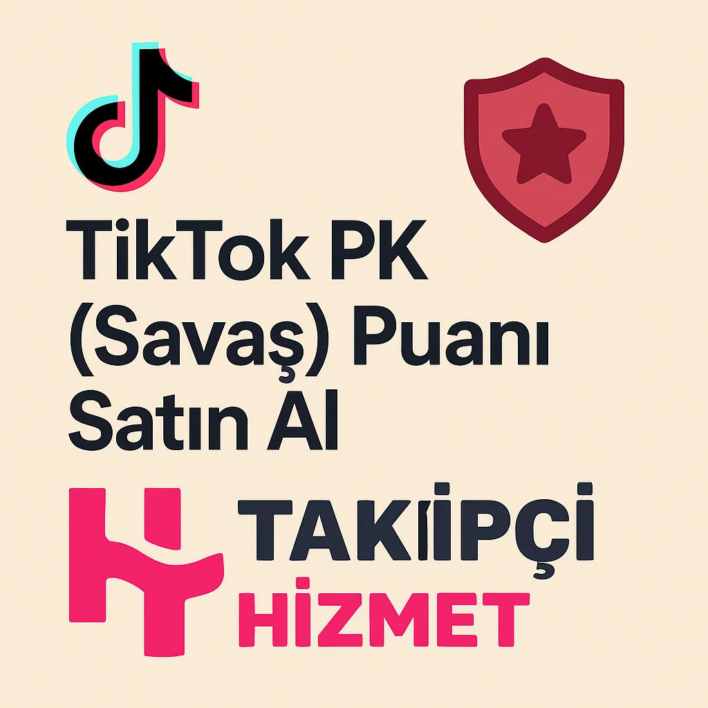 Tiktok pk savasi puani satın al