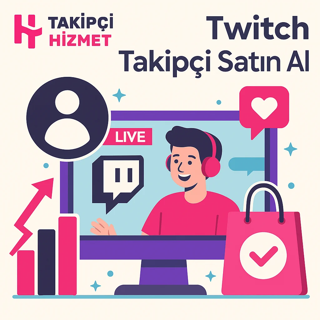Twitch takipci Satın Alma
