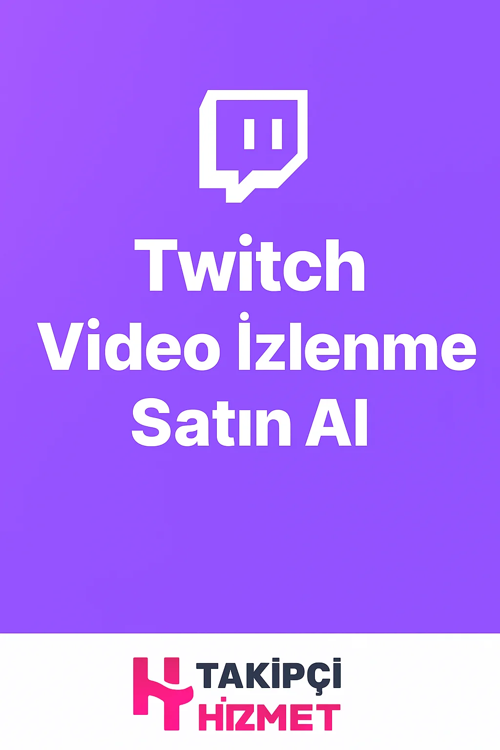 twitch video izlenme satın alma hizmeti